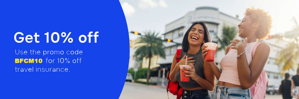 BFCM sale – save 10% on travel insurance. Use promo code BFCM10